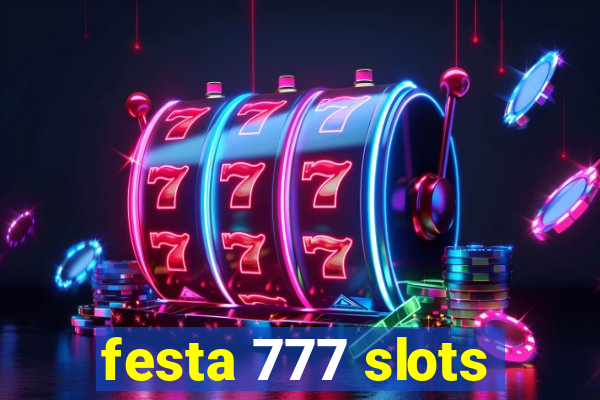 festa 777 slots